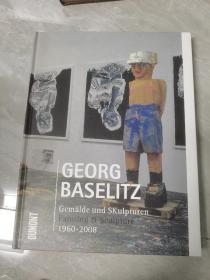 GEORG BASELITZ（巴塞利兹 当代绘画与雕塑）