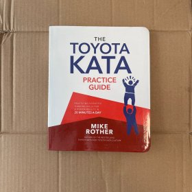 The Toyota Kata Practice Guide: Practicing Scientific Thinking Skills for Superior Results in 20 Minutes a Day