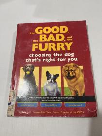 The Good, the Bad, and the Furry: Choosing the Dog That's Right for You-好的，坏的，和毛茸茸的：选择适合你的狗