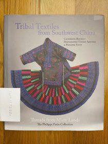 《Tribal Textiles from Southwest China》(中國(guó)西南的部落染織)8開(kāi)/Catherin Bourzat/River Books/1997