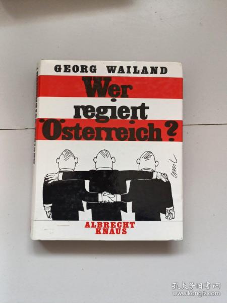 GEORG WAILAND WER REGIERT OSTERREICH?