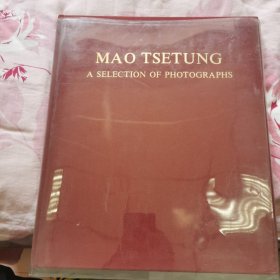 MAO TSETUNG A SELECTION OF PHOTOGRAPHS毛泽东主席照片选集 英文版 无外盒（保真保老）大六开