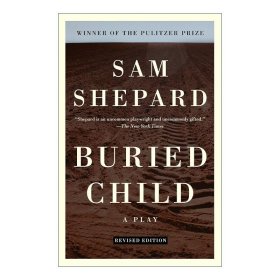 Buried Child 被埋葬的孩子 戏剧 普利策奖得主Sam Shepard