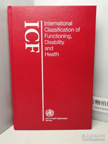 ICF：International Classification of Functioning, Disability and Health ICF 国际功能、残疾和健康分类【英文精装原版】