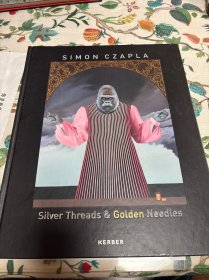 Simon Czapla: Silver Threads & Golden Needles