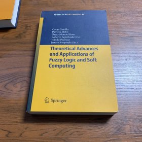 Theoretical Advances and Applications of Fuzzy Logic and Soft Computing