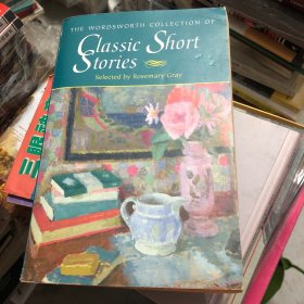 ClassicShortStories(WordsworthSpecialEditions)[经典短篇小说] Rosemary Gray编选包括劳伦斯、弗吉尼亚伍尔夫、康拉德吉卜林、阿诺德本内特在内的多位世界名家短篇作品1408页
