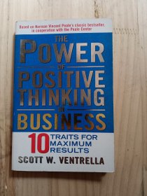 The Power of Positive Thinking in Business: 10 Traits for Maximum Results英文原版