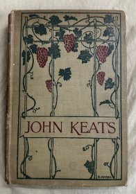 1898罕见本：Poems by John keats《济慈诗集》 1898年出版，出版社原装布面精装封面，木纹纸印制，毛边本（两面毛边），书顶刷金，插画家设计封面并插图，著名艺术创新运动画家罗伯特·安宁·贝尔插图本（内含大约76幅精美插图）