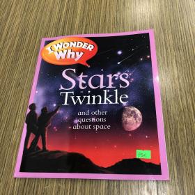 I Wonder Why Stars Twinkle and Other Questions About Space