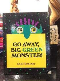 Go Away, Big Green Monster!