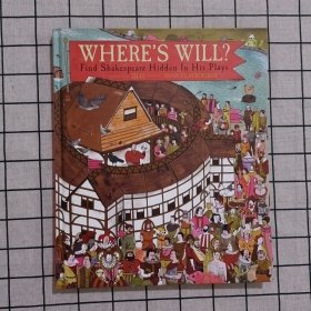 Where's Will: Find Shakespeare Hidden in His Plays /anglais