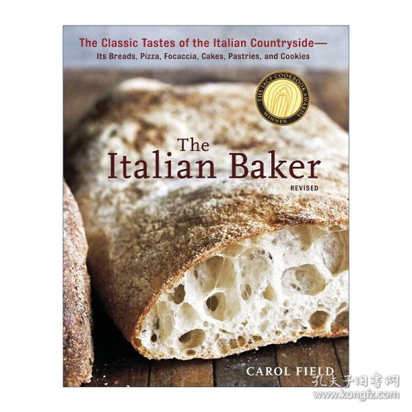 The Italian Baker, Revised：The Classic Tastes of the Italian Countryside--Its Breads, Pizza, Focaccia, Cakes, Pastries, and Cookies