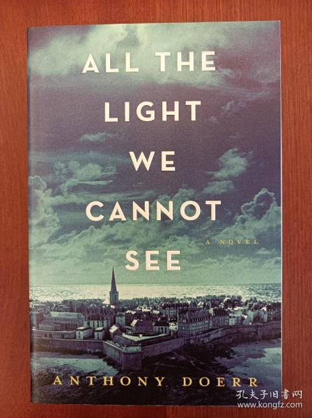 All the Light We Cannot See：A Novel