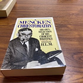 Mencken Chrestomathy：His Own Selection of His Choicest Writing 门肯自选集，平装无划线笔迹，再生纸印刷