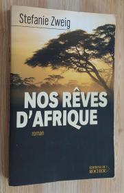 法文原版书 Nos rêves d'Afrique  de Stefanie Zweig  (Auteur), Jean-Marie Argelès (Traduction)