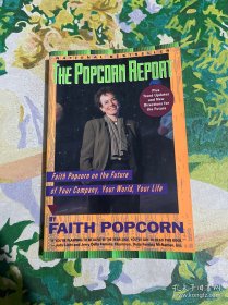 The Popcorn Report：Faith Popcorn on the Future of Your Company, Your World, Your Life