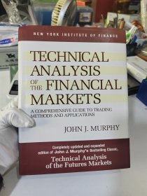 Technical Analysis of the Financial Markets：A Comprehensive Guide to Trading Methods and Applications