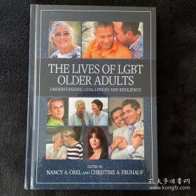 The lives of LGBT older adults understanding challenges and resilience