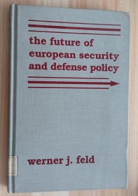 英文书 The Future of European Security and Defense Policy by Werner J. Feld (Author)