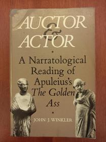 Auctor and Actor: A Narratological Reading of Apuleius's the Golden Ass （现货，实拍书影）