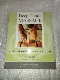 Deep Tissue Massage, Revised Edition: A Visual Guide to Techniques