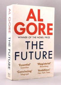 《美国前副总统戈尔谈未来 : 改变全球的六大驱动力》 Future: Six Drivers of Global Change by Al Gore（美国研究）英文原版书