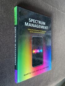 Spectrum Management: Using the Airwaves for Maximum Social and Economic Benefit