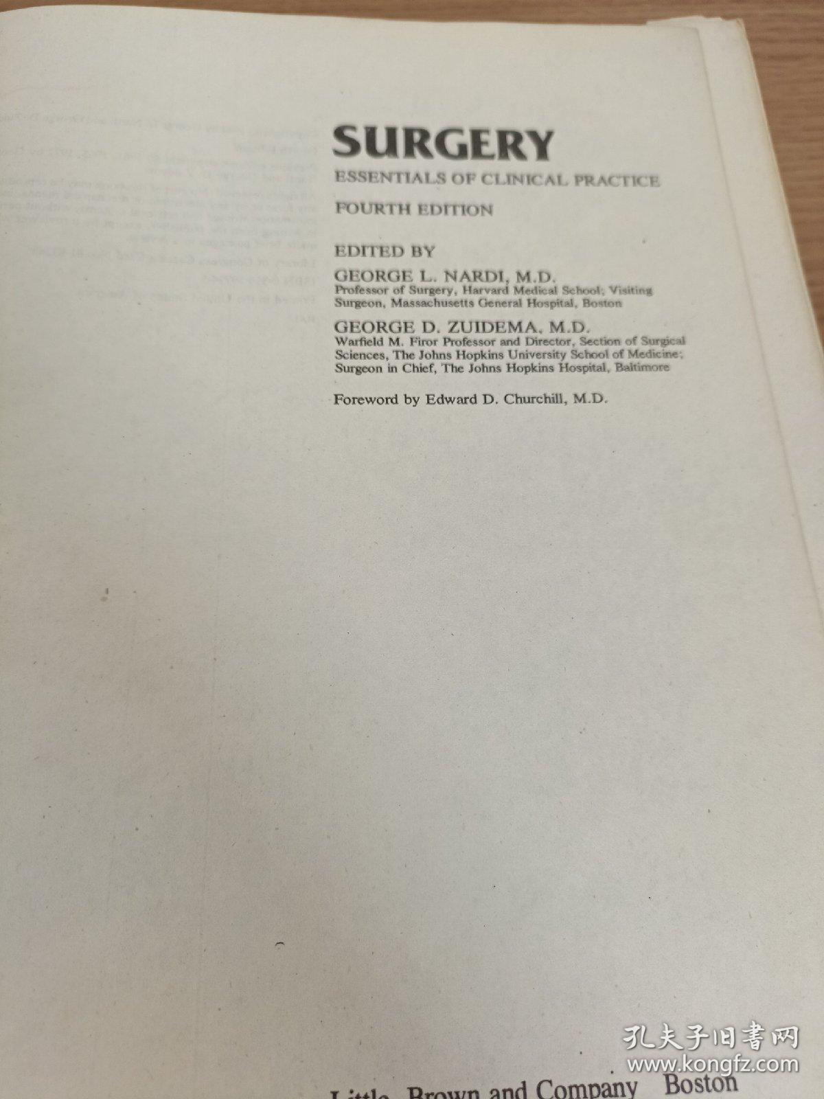 SURGERY ESSENTIALS OF CLINICAL PRACTICE POURTH EDITION
EDITED BY GRORGE L. NARDI, M.D.
GRORGE D. ZUIDEMA, M.D.