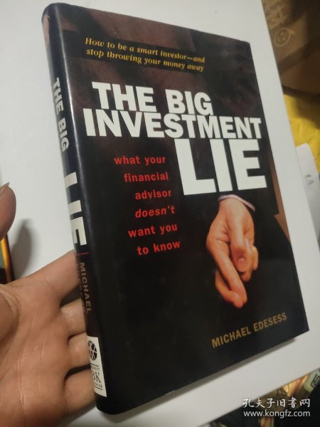 The Big Investment Lie: What Your Financial Advisor Doesn't Want You to Know