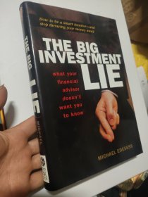 The Big Investment Lie: What Your Financial Advisor Doesn't Want You to Know