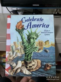 CelebrateAmerica:AGuidetoAmerica'sGreatestSymbols(AmericanSymbols) 庆祝美国：美国最伟大象征指南