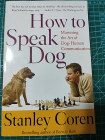 原版书人狗沟通技巧：How to Speak Dog: Mastering the Art of Dog-Human Communication