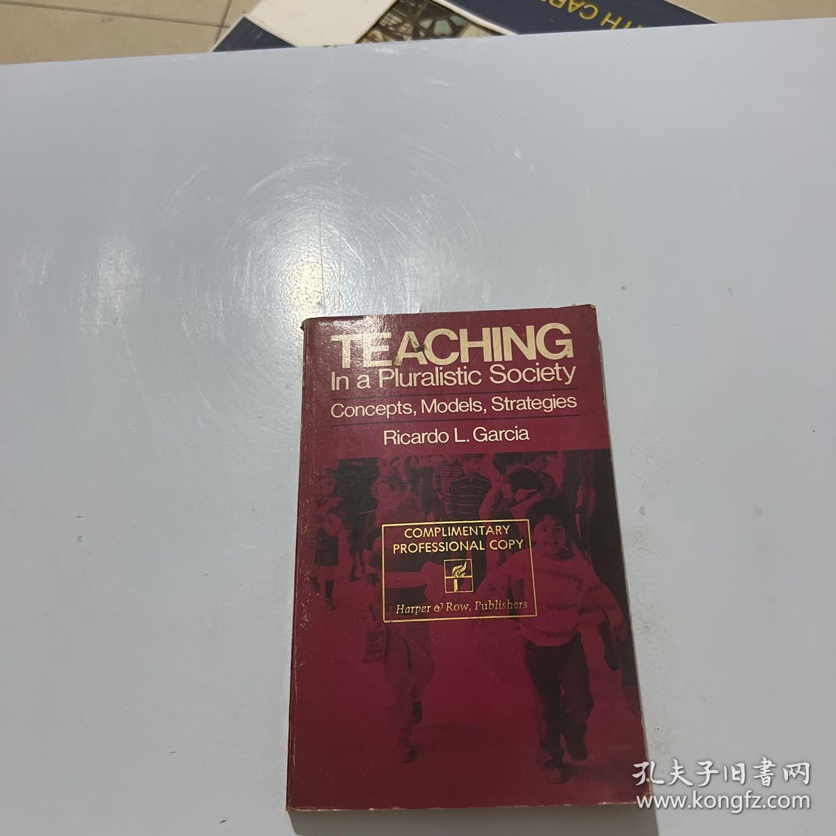 Teaching in a Pluralistic Society : Concepts, Models, Strategies全外文版