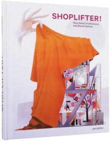 Shoplifter！New Retail  商店创意 商业空间 展示陈列设计 新零售架构与品牌空间