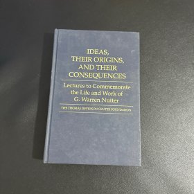 IDEAS THEIR ORIGINS AND THEIR CONSEQUENCES