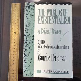 The worlds of existentialism existentialist philosophy history western culture society 英文原版