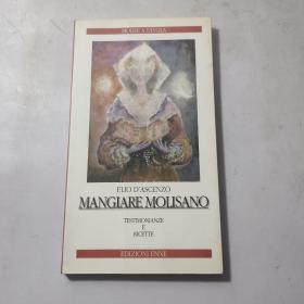 MANGIARE MOLISANO  TESTIMONIANZE E  RICETTE 意大利语