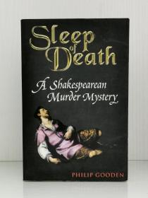 《死亡睡眠：莎士比亚谋杀之谜》    Sleep of Death: A Shakespearean Murder Mystery
by Philip Gooden （莎士比亚经典背景历史小说）英文原版书