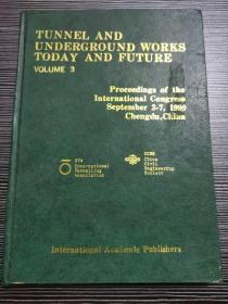 TUNNEL AND UNDERGROUND WORKS TODAY AND FUTURE 隧道及地下工程及未来 第3卷