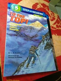 To the Top! : Climbing the World's Highest Mountain 勇攀高峰