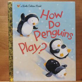 How Do Penguins Play?