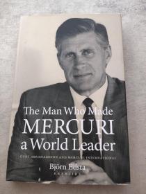 The man who made Mercuri a world leader : Curt Abrahamsson and Mercuri International