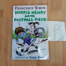 FRANCESCA SIMON:HORRID HENRY AND THE FOOTBALL FIEND