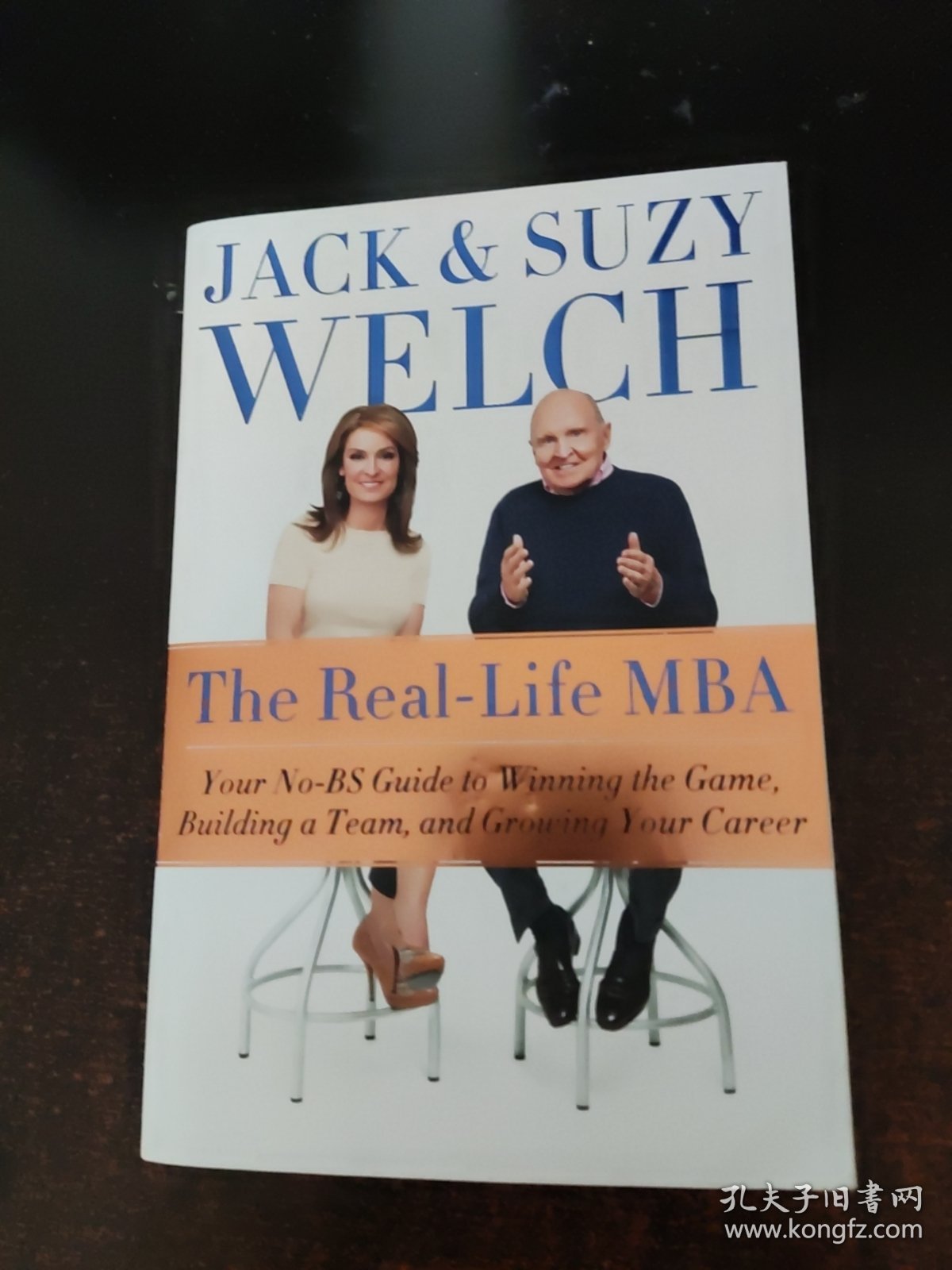 The Real-Life MBA: Your No-BS Guide to Winning the Game, Building a Team, and Growing Your Career