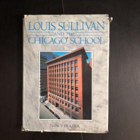 LOUIS SULLIVAN AND THE CHICAGO SCHOOL