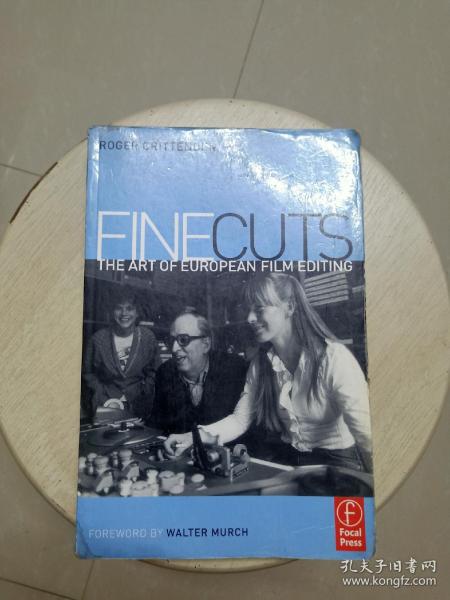 Fine Cuts The Art of European Film Editing