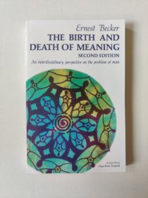 The Birth and Death of Meaning：An Interdisciplinary Perspective on the Problem of Man