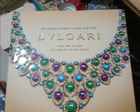 BETWEEN ETERNITY AND HISTORY BVLGARI FROM 1884 TO 2009 125 YEARS OF ITALIAN JEWELS 宝格丽珠宝图册 12开精装