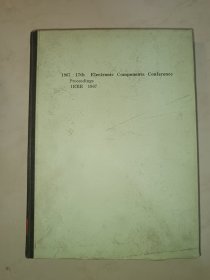 IEEE 1967 17th Electronic Components Conference Proceedings （IEEE 1967年第17届电子组件会议论文集)（目录见图）（29厘米＊21厘米大开本）